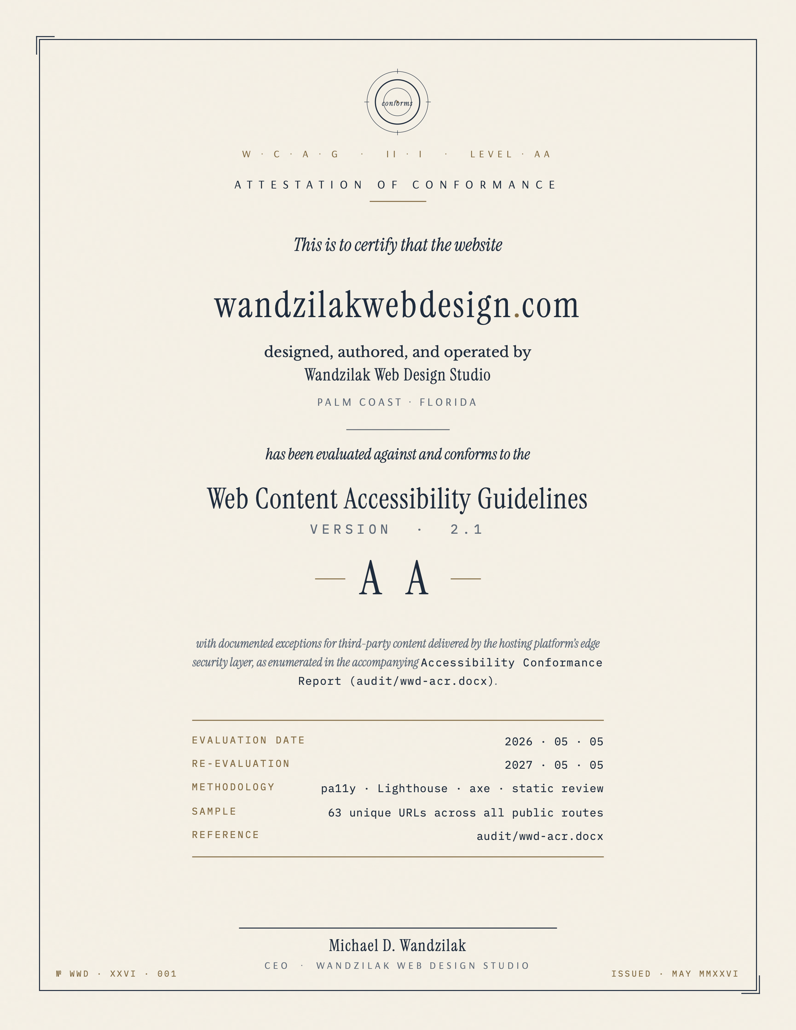 Attestation of Conformance for wandzilakwebdesign.com — WCAG 2.1 Level AA, evaluated May 5, 2026, signed by Michael D. Wandzilak, CEO of Wandzilak Web Design Studio. Documents that the site has been evaluated against and conforms to the Web Content Accessibility Guidelines, Version 2.1, Level AA, with documented exceptions for third-party content.